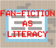 Fan-fiction as Litearcy