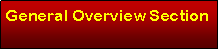 Text Box: General Overview Section